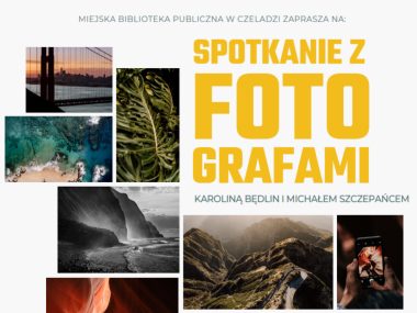 Spotkanie z fotografiami w Czeladzi Spotkanie z fotografiami w Czeladzi