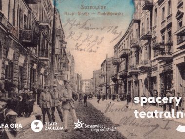Spacer teatralny w Sosnowcu Spacer teatralny w Sosnowcu