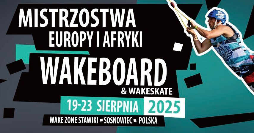 Mistrzostwa Europy i Afryki w Wakeboard i Wakeskate 2025 w Sosnowcu. Plakat.