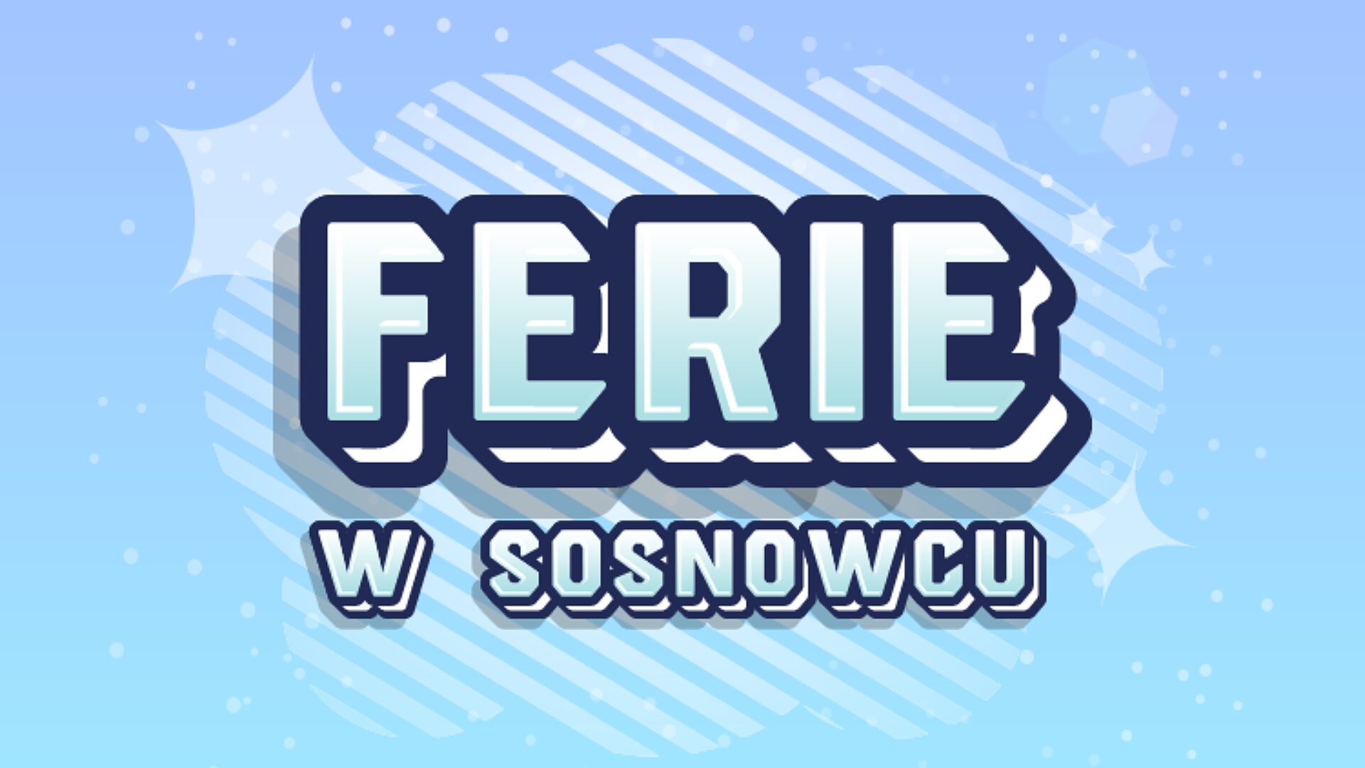 Ferie w Sosnowcu. Ferie w Sosnowcu.