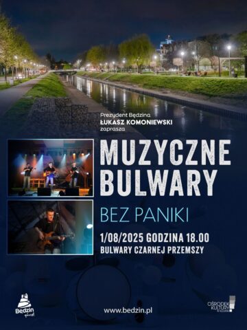 Muzyczne Bulwary 2025 w Będzinie. Koncert zespołu Bez Planu. Plakat. 1 sierpnia 2025. Muzyczne Bulwary 2025 w Będzinie. Koncert zespołu Bez Planu. Plakat. 1 sierpnia 2025.