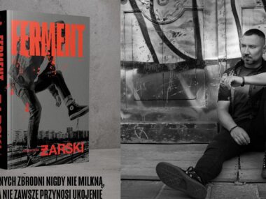 Akcja „Fermentu” Przemysława Żarskiego toczy się w Sosnowcu Przemysław Żarski – „Ferment”. Zapowiedź.